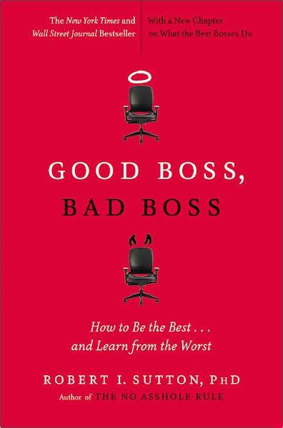 good boss bad boss how to be the best and learn from the worst Doc